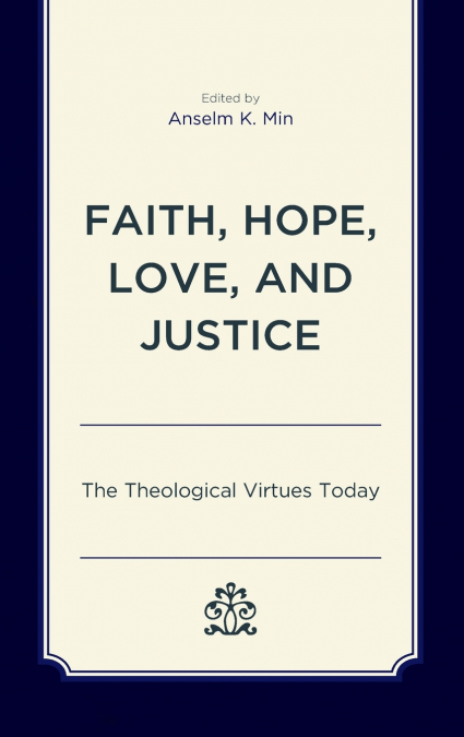 Faith, Hope, Love, and Justice