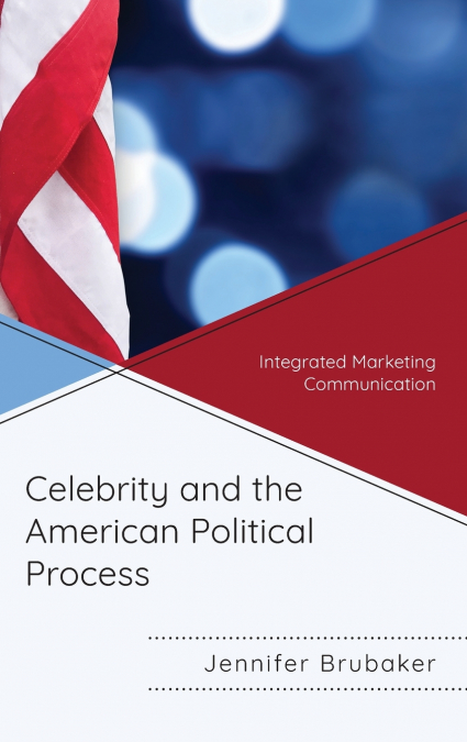Celebrity and the American Political Process