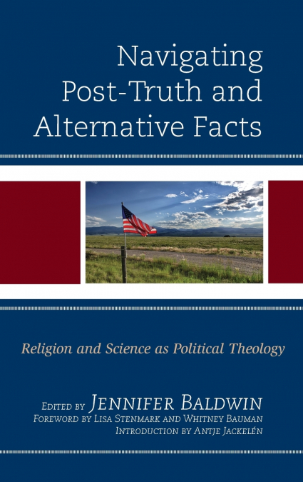 Navigating Post-Truth and Alternative Facts