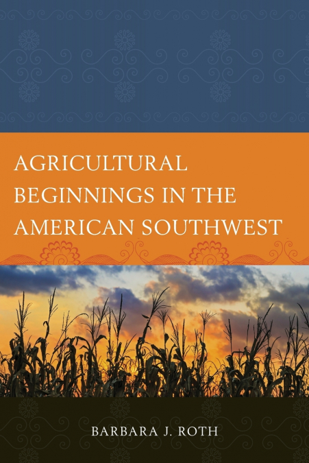 Agricultural Beginnings in the American Southwest