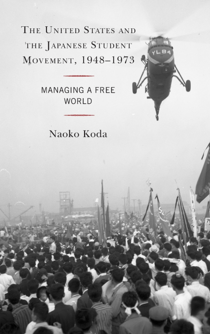 United States and the Japanese Student Movement, 1948-1973