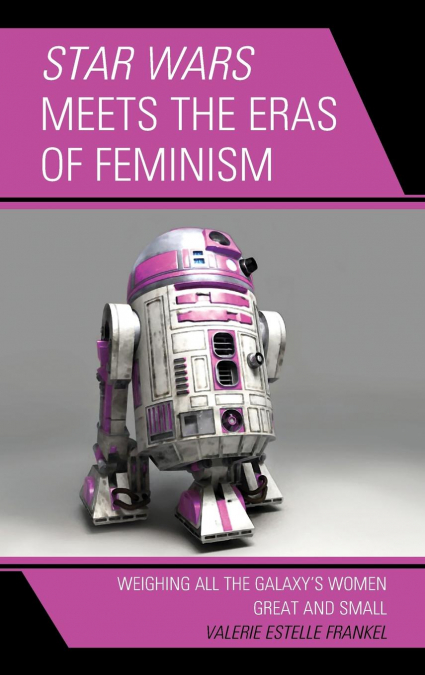 Star Wars Meets the Eras of Feminism