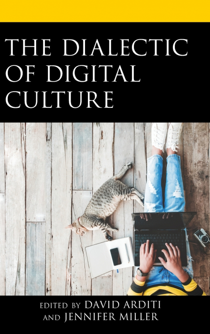 Dialectic of Digital Culture