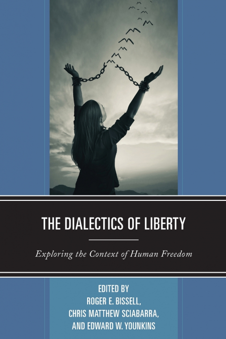Dialectics of Liberty