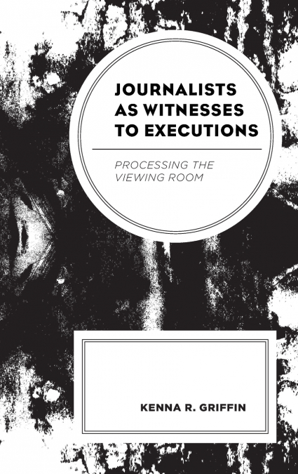 Journalists as Witnesses to Executions