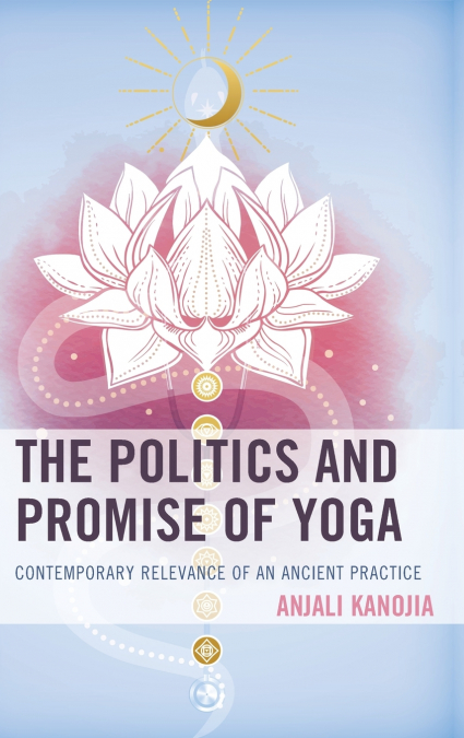 Politics and Promise of Yoga