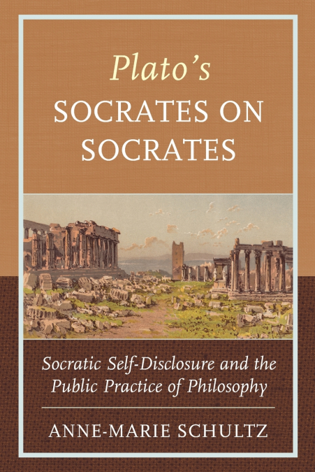 Plato’s Socrates on Socrates