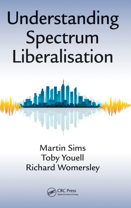 Understanding Spectrum Liberalisation