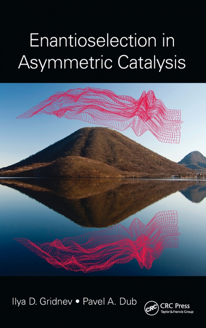 Enantioselection in Asymmetric Catalysis