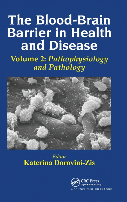The Blood-Brain Barrier in Health and Disease, Volume Two