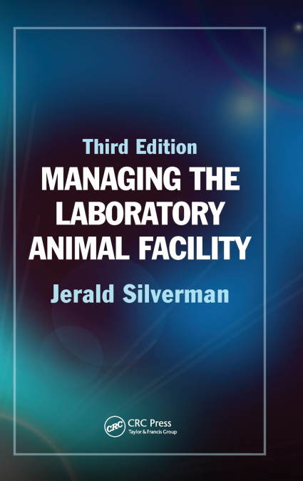 Managing the Laboratory Animal Facility