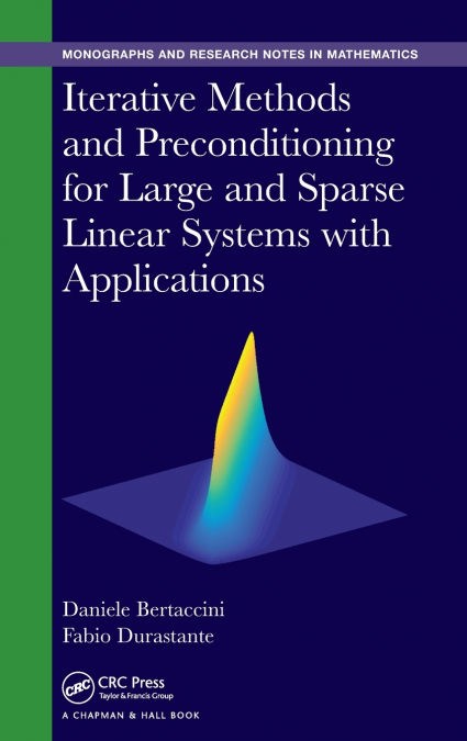 Iterative Methods and Preconditioning for Large and Sparse Linear Systems with Applications
