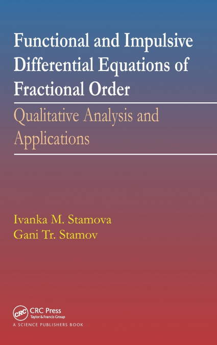 Functional and Impulsive Differential Equations of Fractional Order