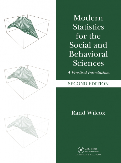 Modern Statistics for the Social and Behavioral Sciences