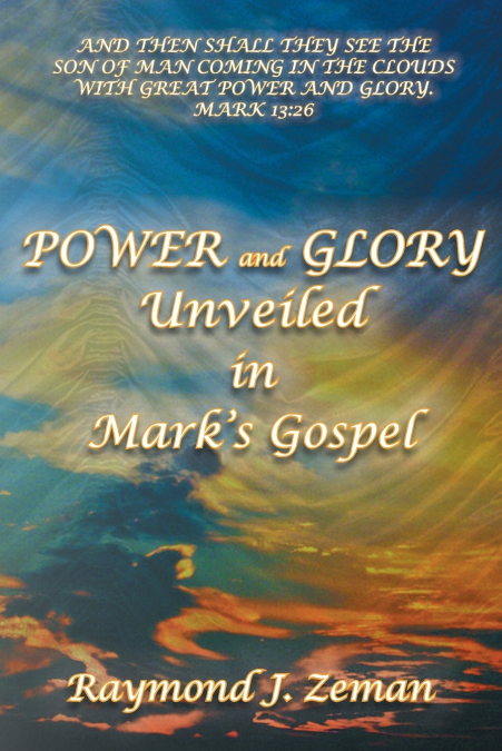 Power and Glory Unveiled in Mark’s Gospel