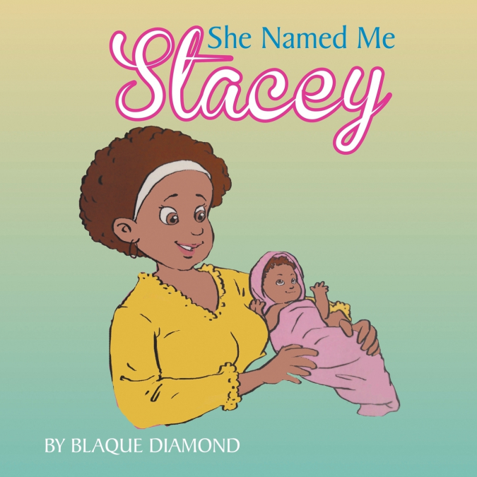 She named me Stacey