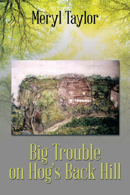 Big Trouble on Hog’s Back Hill