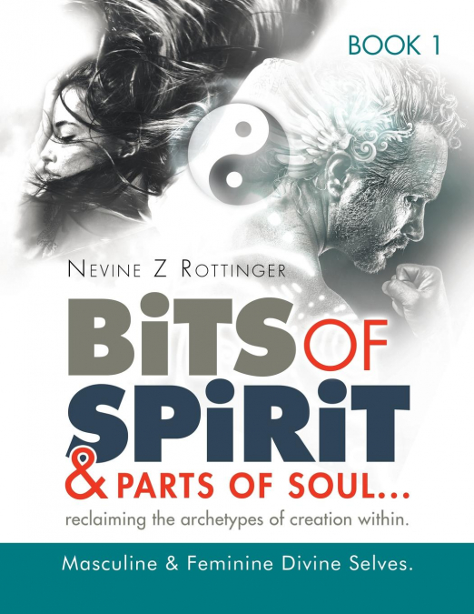 Bits of Spirit & Parts of Soul'...reclaiming the archetypes of creation within.