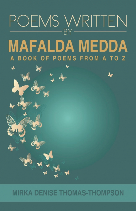 POEMS WRITTEN BY MAFALDA MEDDA