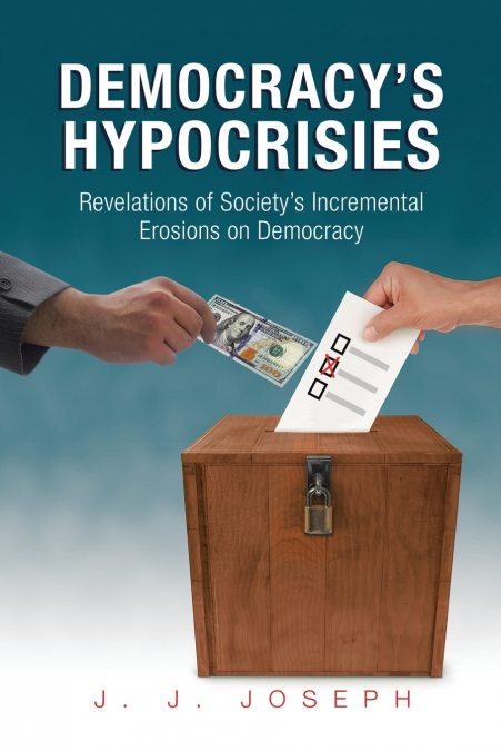 Democracy’s Hypocrisies