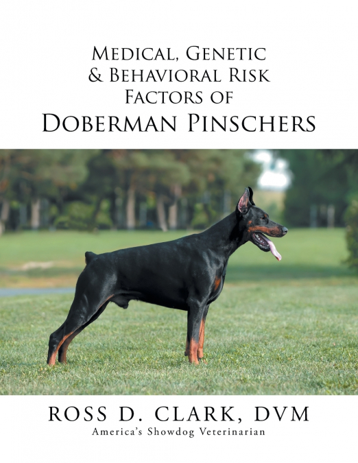 Medical, Genetic & Behavioral Risk Factors of Doberman Pinschers