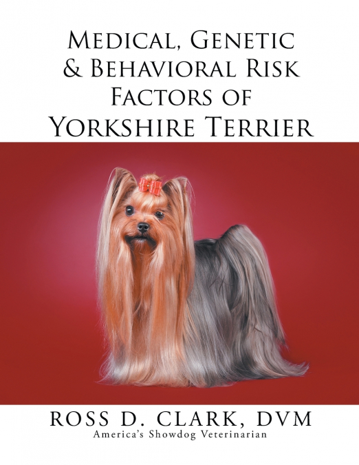 Medical, Genetic & Behavioral Risk Factors of Yorkshire Terrier