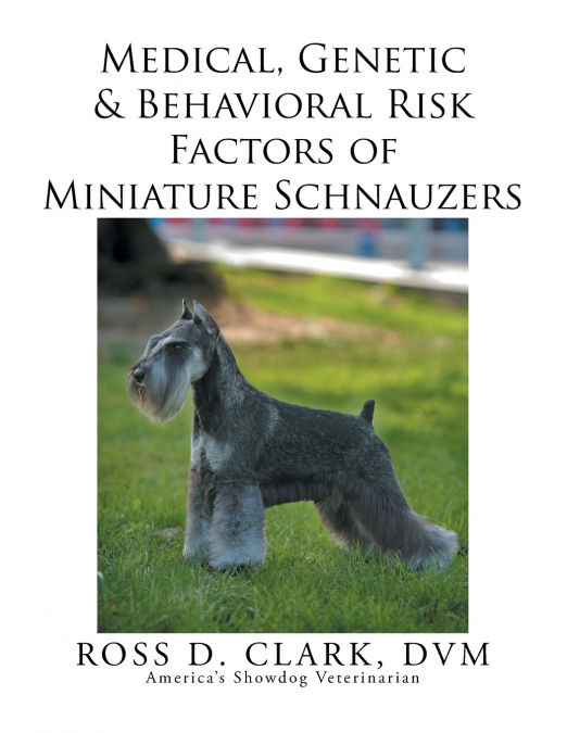 Medical, Genetic & Behavioral Risk Factors of Miniature Schnauzers