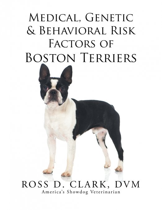 Medical, Genetic & Behavioral Risk Factors of Boston Terriers