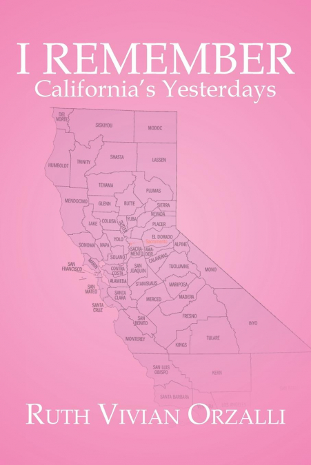 I Remember California’s Yesterdays