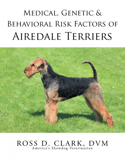 Medical, Genetic & Behavioral Risk Factors of Airedale Terriers