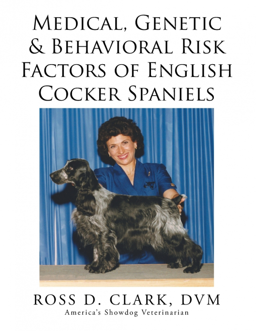 Medical, Genetic & Behavioral Risk Factors of English Cocker Spaniels