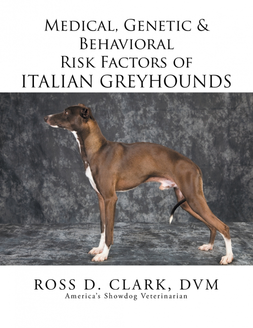 Medical, Genetic & Behavioral Risk Factors of Italian Greyhounds