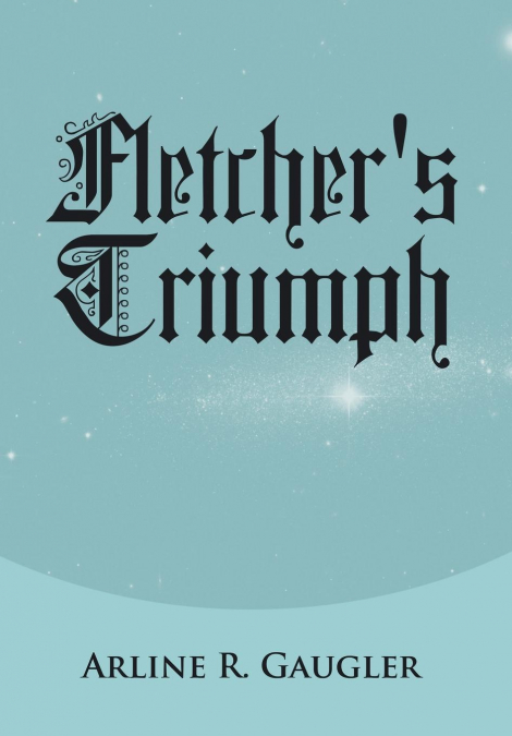 Fletcher’s Triumph