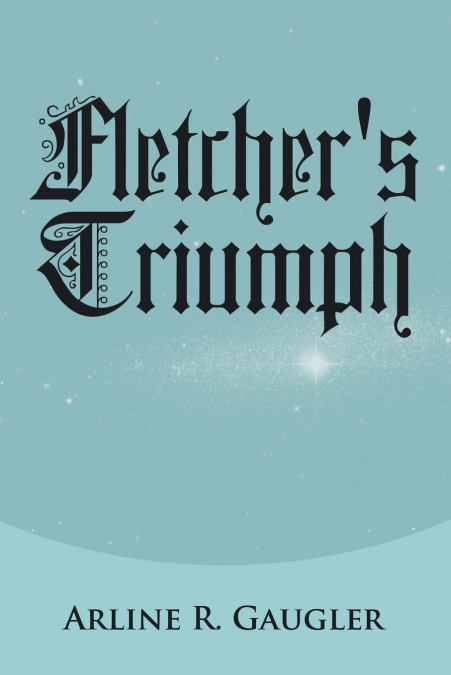 Fletcher’s Triumph