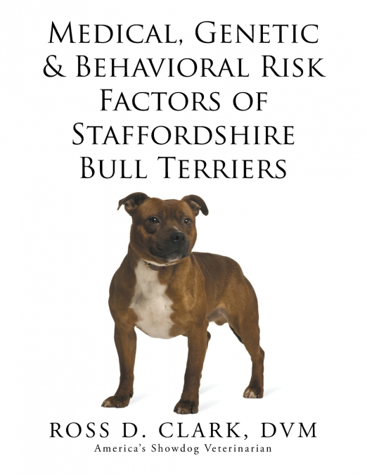 Medical, Genetic & Behavioral Risk Factors of Staffordshire Bull Terriers