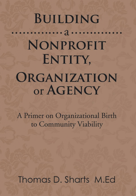 Building a Nonprofit Entity, Organization or Agency