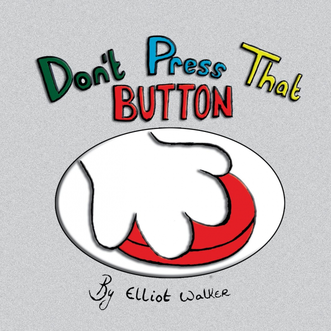 DON’T PRESS THAT BUTTON