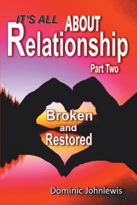 It’s All about Relationship Part Two