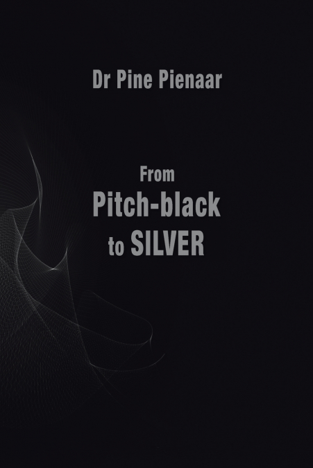 From Pitch-Black to Silver