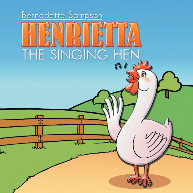 HENRIETTA THE SINGING HEN