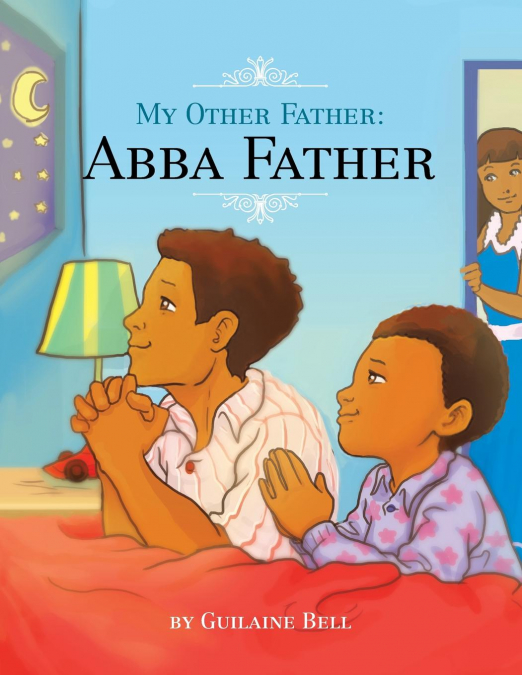 My Other Father, Abba Father