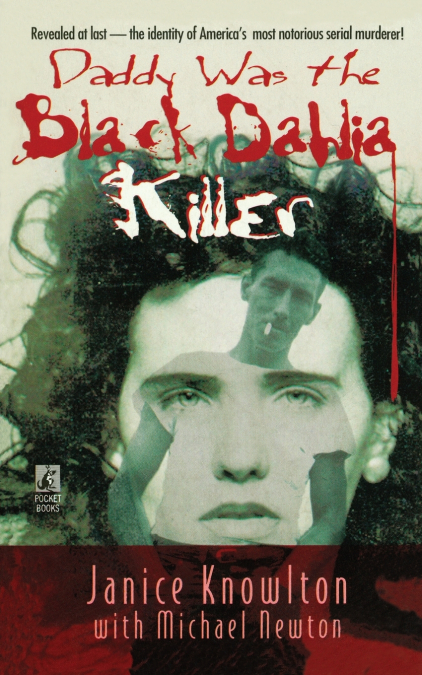 DADDY WAS THE BLACK DAHLI KILLER