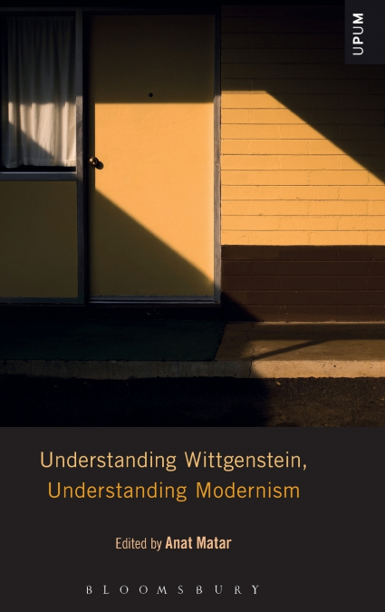 Understanding Wittgenstein, Understanding Modernism