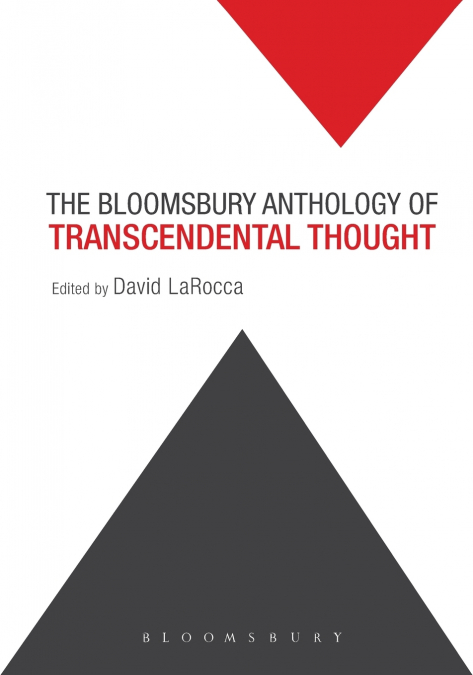 The Bloomsbury Anthology of Transcendental Thought