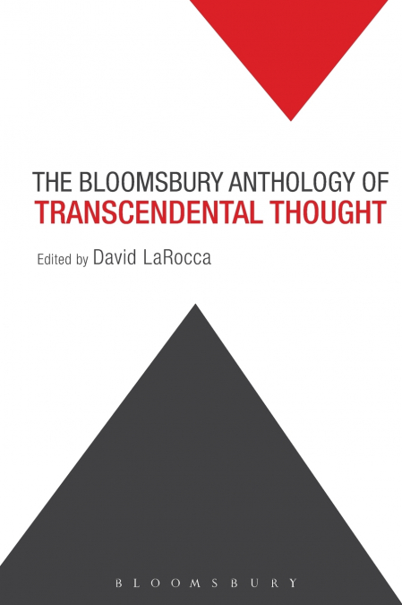 The Bloomsbury Anthology of Transcendental Thought