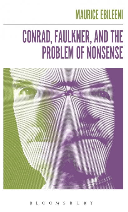 Conrad, Faulkner, and the Problem of NonSense