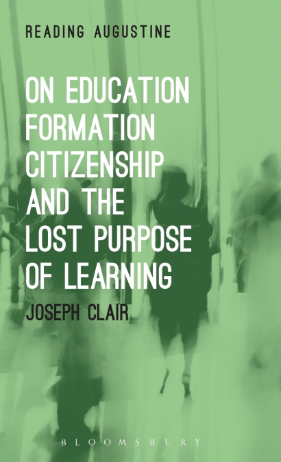 On Education, Formation, Citizenship and the Lost Purpose of Learning