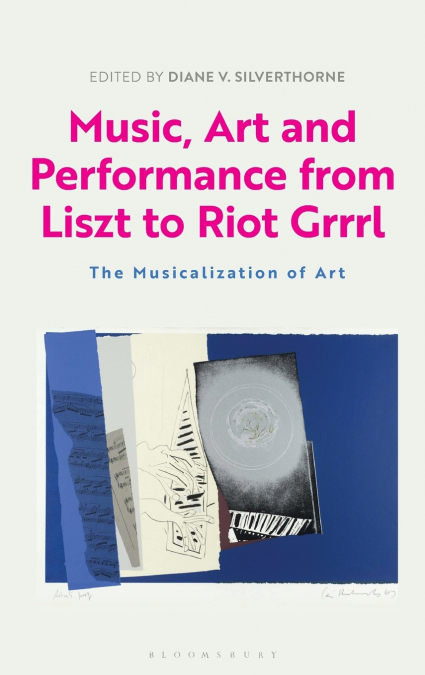 Music, Art and Performance from Liszt to Riot Grrrl