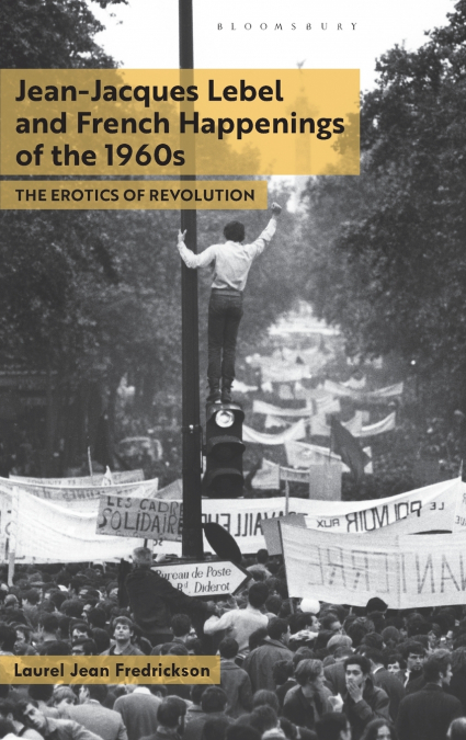Jean-Jacques Lebel and French Happenings of the 1960s