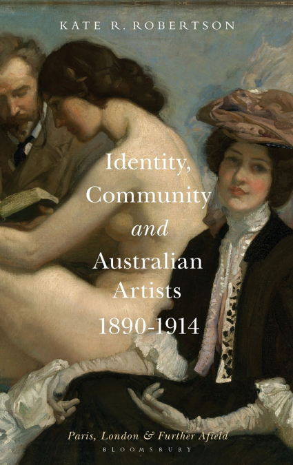 Identity, Community and Australian Artists, 1890-1914